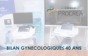 Bilan gynécologique ≤ 40 ans